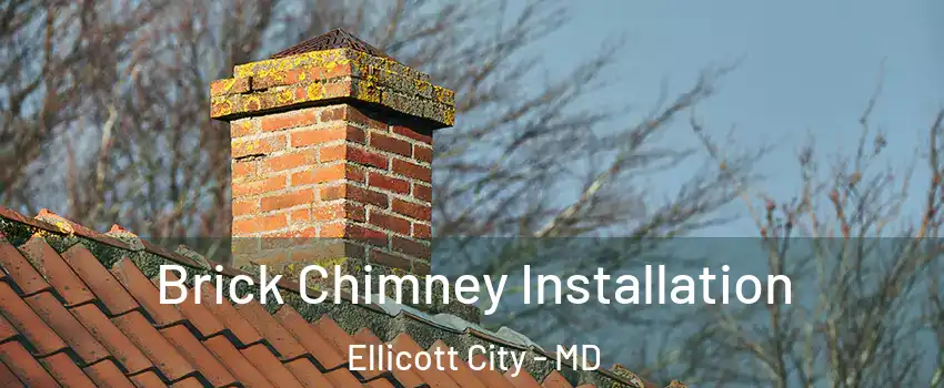  Brick Chimney Installation Ellicott City - MD