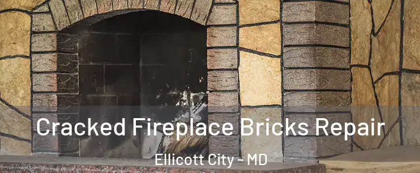  Cracked Fireplace Bricks Repair Ellicott City - MD