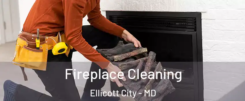  Fireplace Cleaning Ellicott City - MD