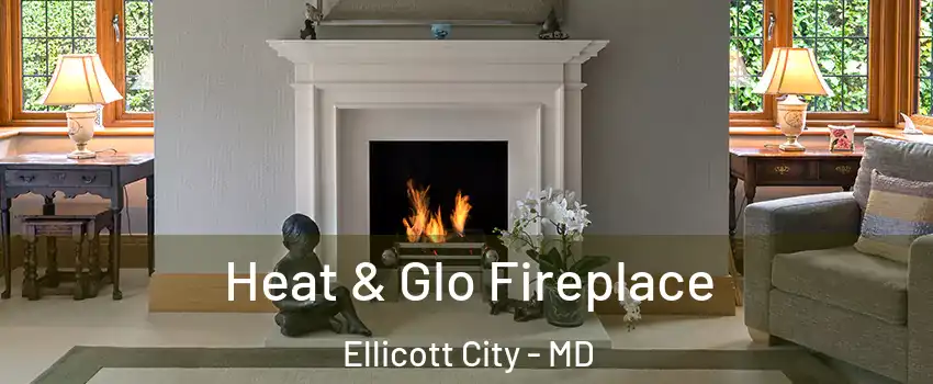 Heat & Glo Fireplace Ellicott City - MD