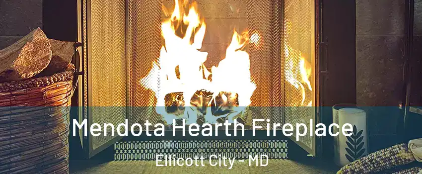  Mendota Hearth Fireplace Ellicott City - MD