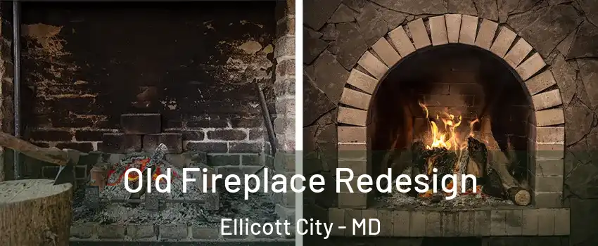  Old Fireplace Redesign Ellicott City - MD