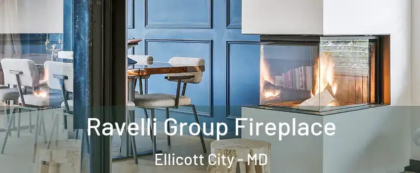  Ravelli Group Fireplace Ellicott City - MD