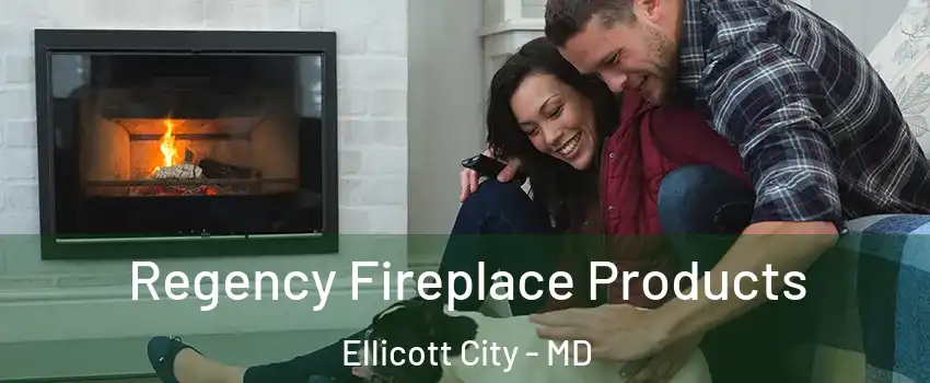  Regency Fireplace Products Ellicott City - MD